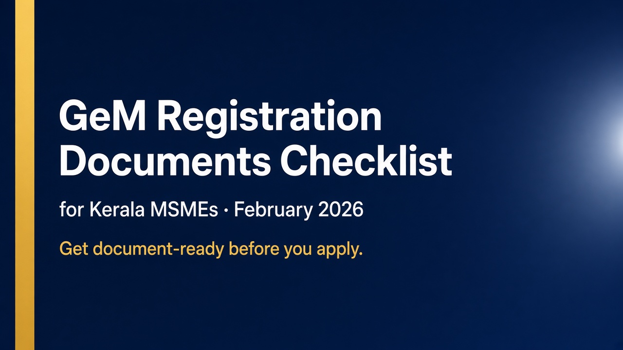GeM Registration Documents Checklist for Kerala MSMEs (February 2026)