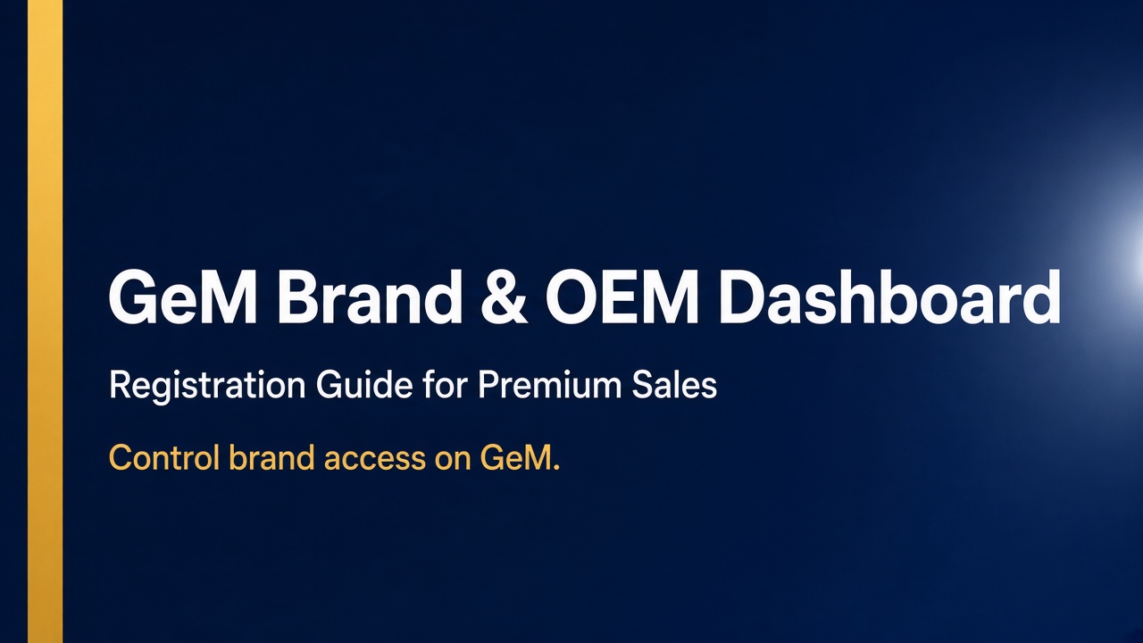 Reseller Authorisation Mistakes That Break OEM Brand Control on GeM