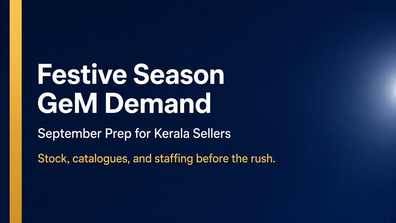 Festive Season GeM Demand: September Prep for Kerala Sellers