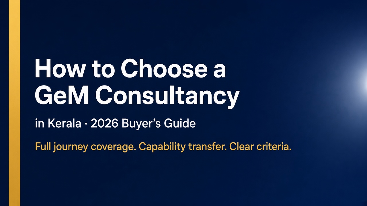 How to Choose a GeM Consultancy in Kerala (2026 Buyer’s Guide)